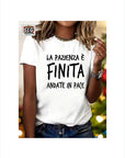 T-SHIRT LA PAZIENZA E FINITA