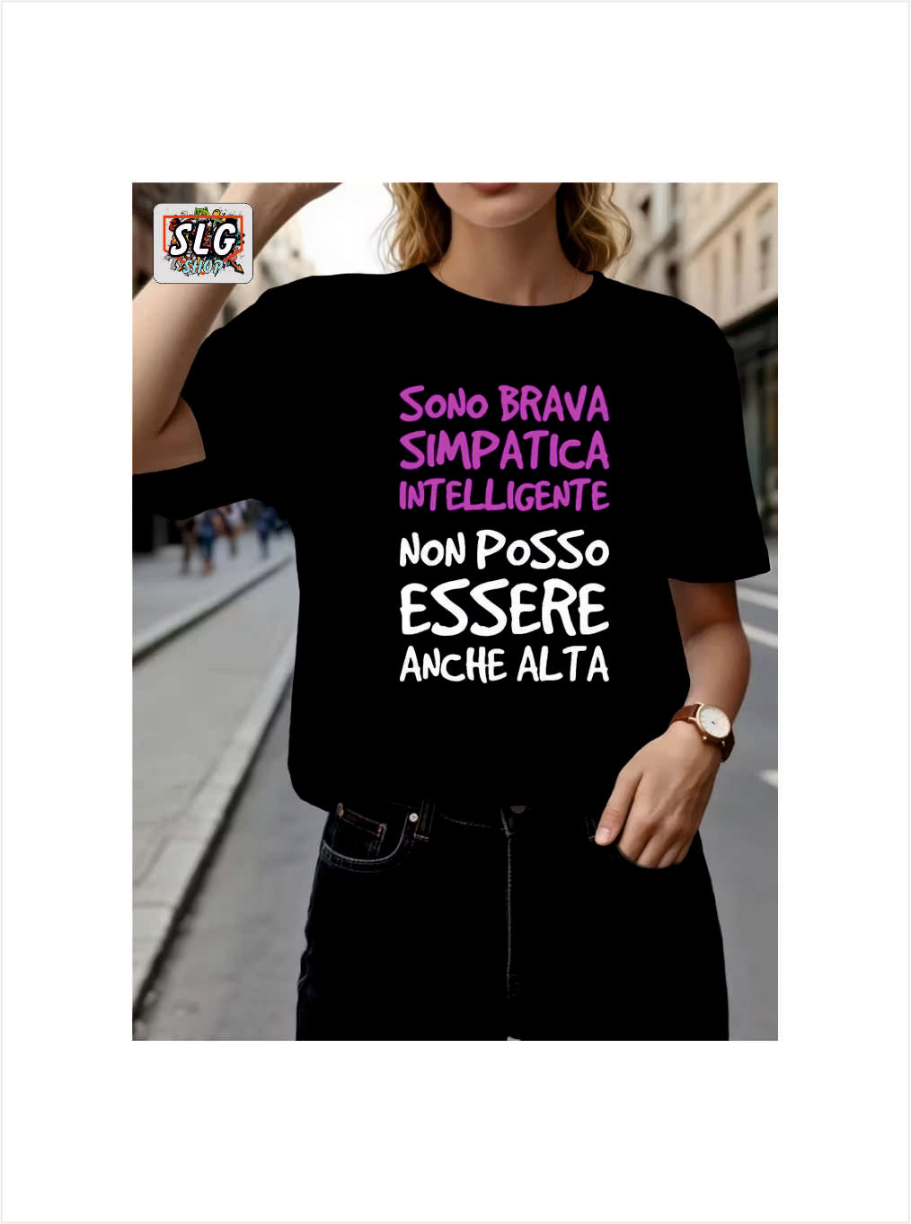 T- SHIRT SONO BRAVA SIMPATICA INTELLIGENTE