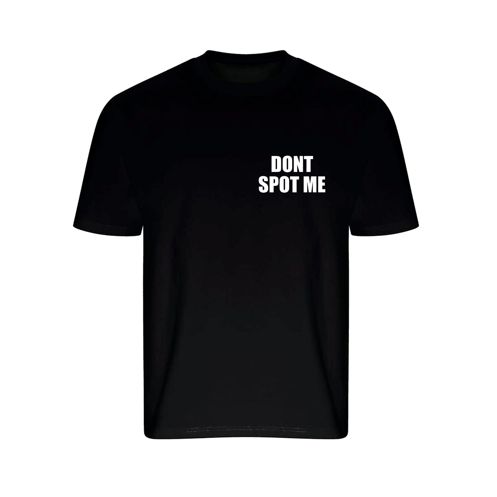 BODYBUILDING DONT SPOT ME T-SHIRT