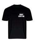 BODYBUILDING DONT SPOT ME T-SHIRT