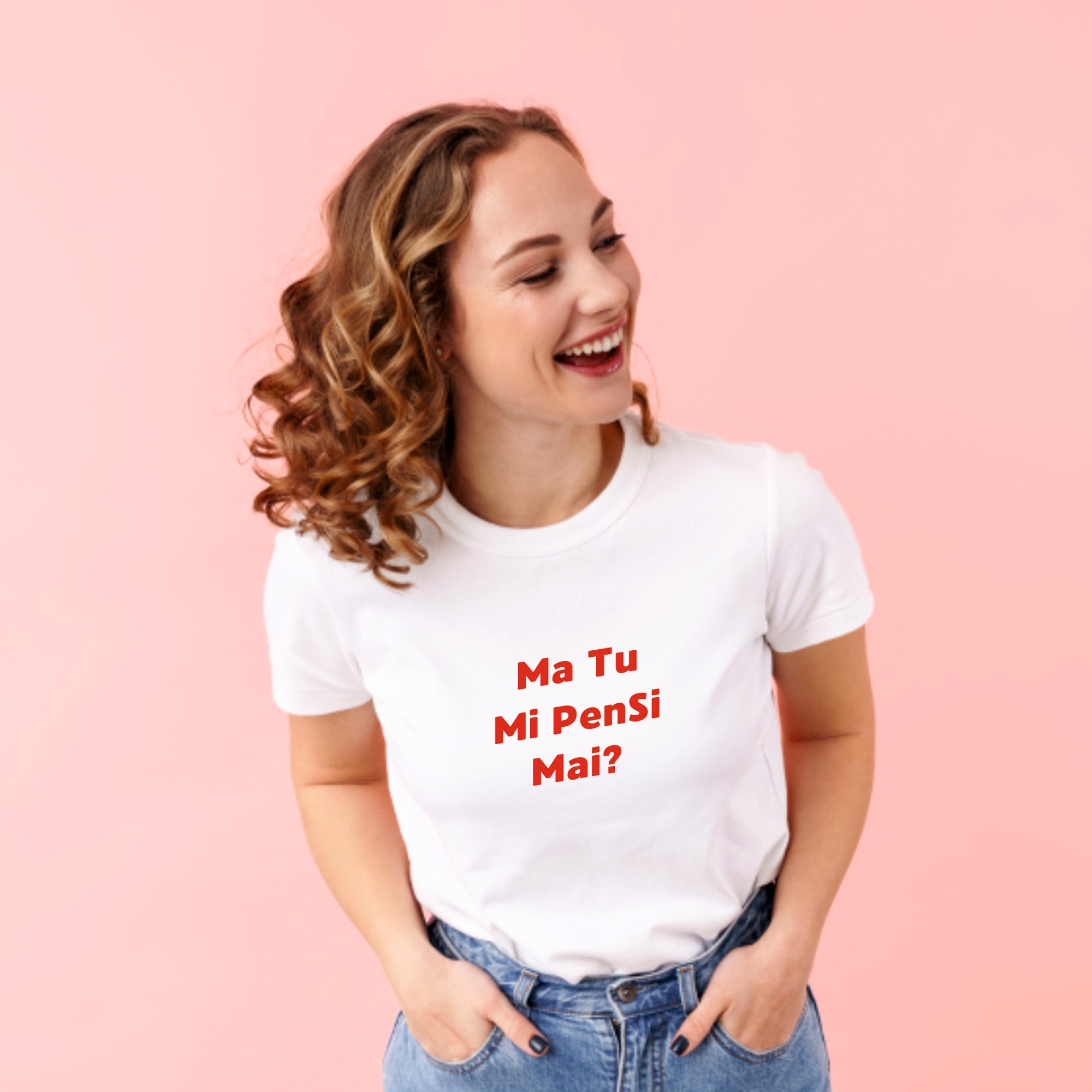 T-SHIRT DO YOU EVER THINK OF ME?