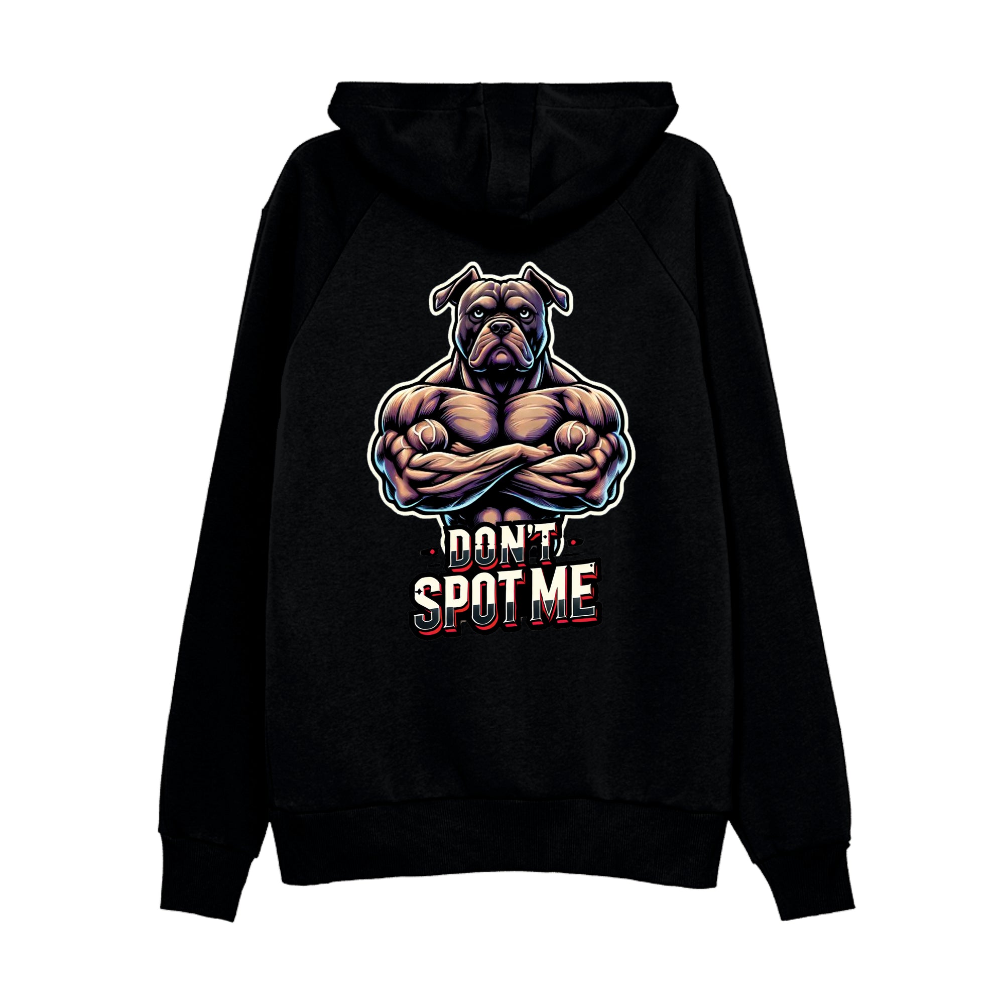 BODYBUILDER PITBULL DONT SPOT ME SWEATSHIRT
