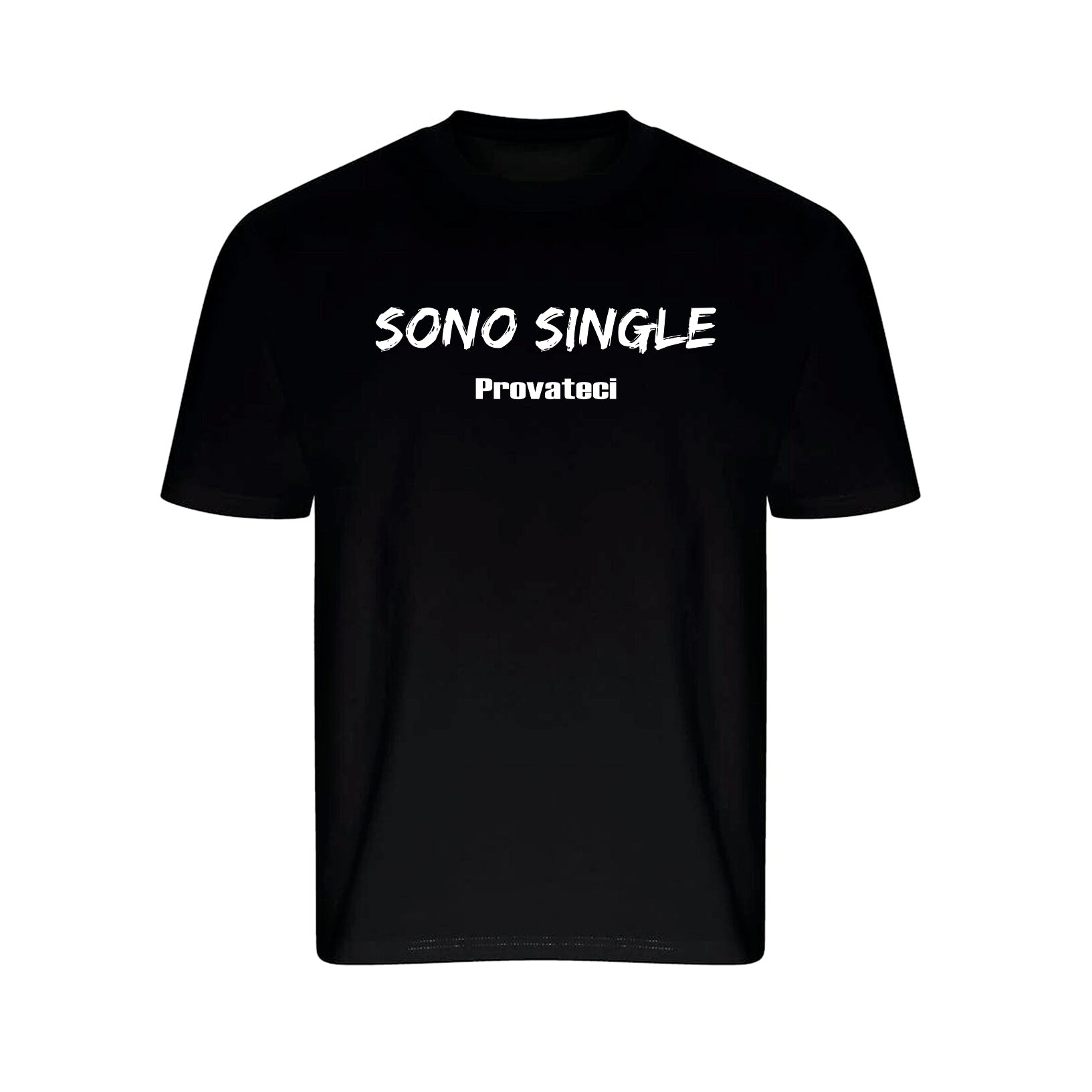 T-SHIRTS I'M SINGLE TRY IT
