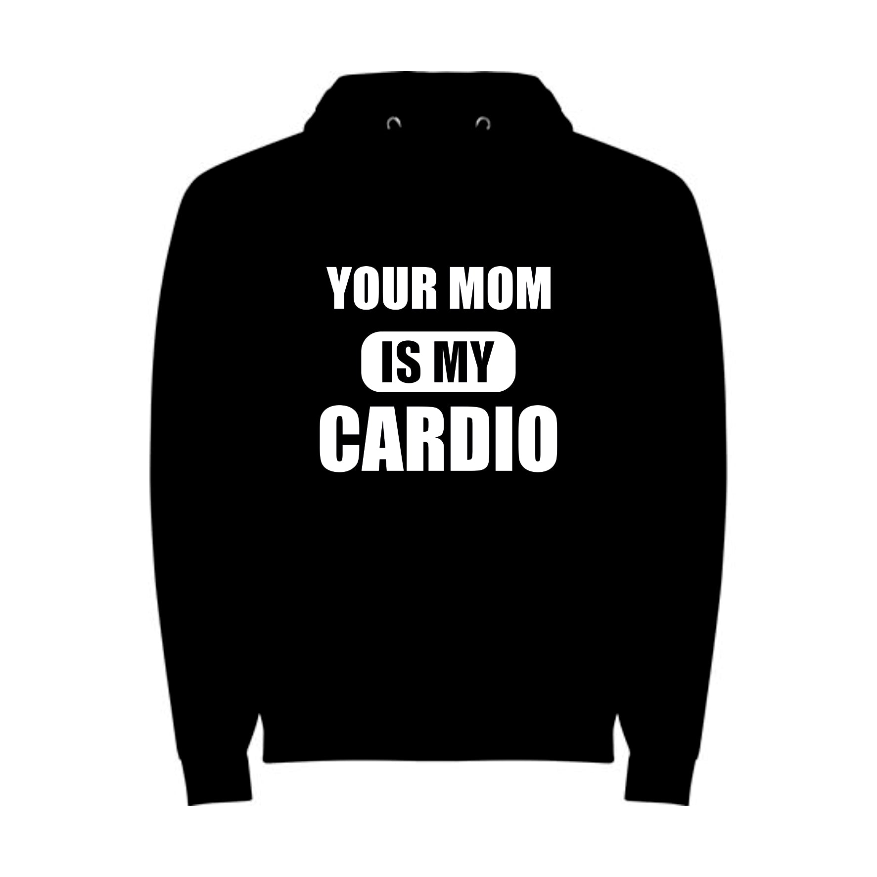 BODYBUILDER YOUR MUM IS MY CARDIO SWEATSHIRT
