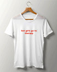 HOT GIRLS GO TO THERAPY T-SHIRT