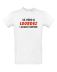 T-SHIRT IF I GO TO LOURDES THE WATER EVAPORATES