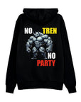 BODYBUILDER NO TRAIN NO PARTY SWEATSHIRT