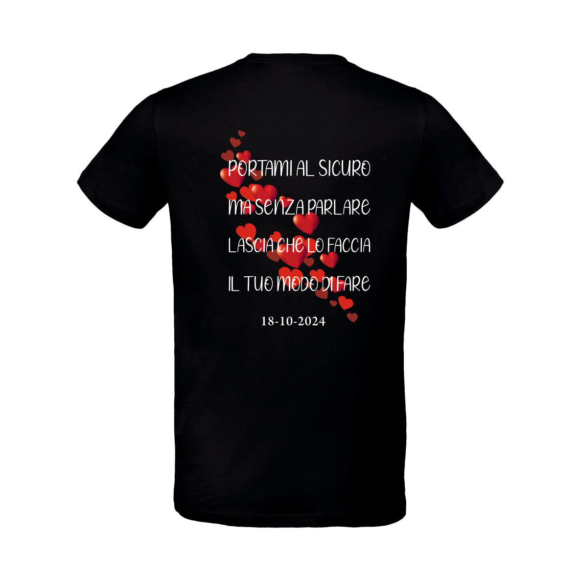 T-SHIRT TAKE ME SAFE WITH DATE