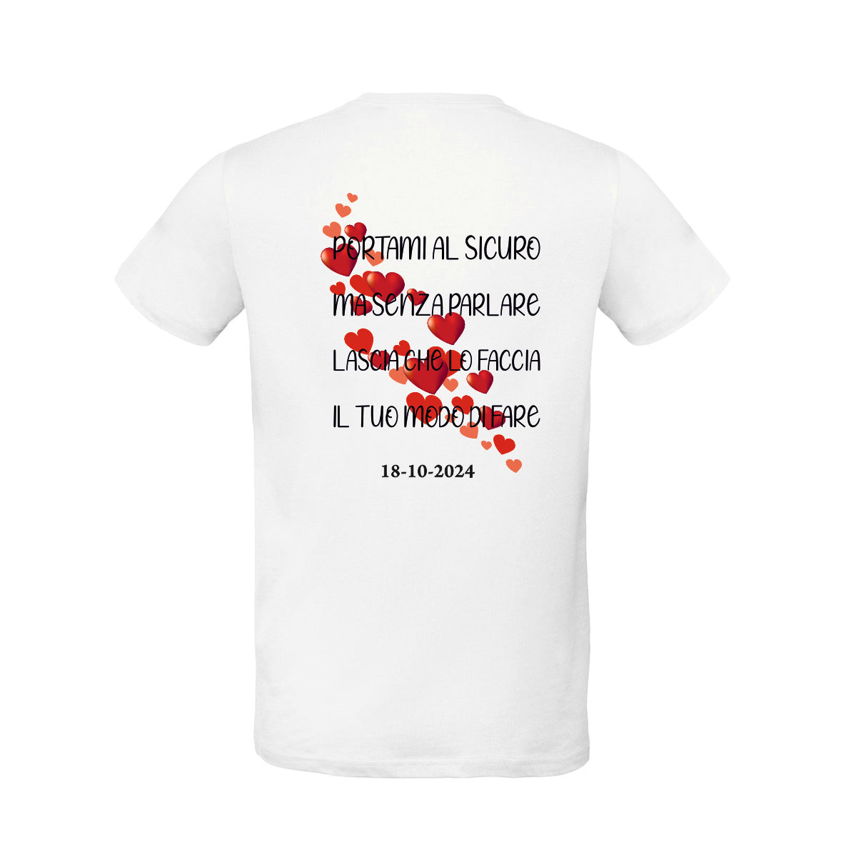T-SHIRT TAKE ME SAFE WITH DATE